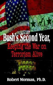 Paperback Bush's Second Year, Keeping the War on Terrorism Alive Book