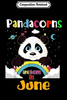 Composition Notebook: Black And White Panda Unicorn Birthday Gift June  Journal/Notebook Blank Lined Ruled 6x9 100 Pages