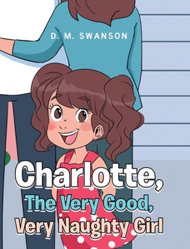 Hardcover Charlotte, The Very Good, Very Naughty Girl Book