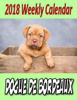 Paperback 2018 Weekly Calendar Dogue De Bordeaux Book