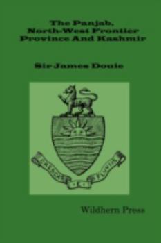 The Panjab, North-West Frontier Province and Kashmir (Classic Reprint)