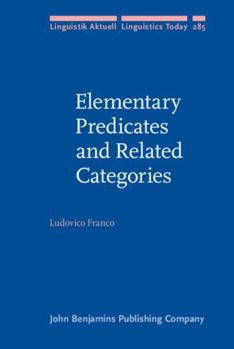Hardcover Elementary Predicates and Related Categories (Linguistik Aktuell/Linguistics Today, 285) Book