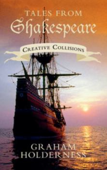 Hardcover Tales from Shakespeare: Creative Collisions Book