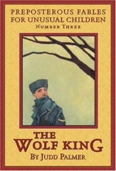 Hardcover THE WOLF KING (Prepost Fable Unusual Children) Book