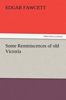 Paperback Some Reminiscences of old Victoria Book