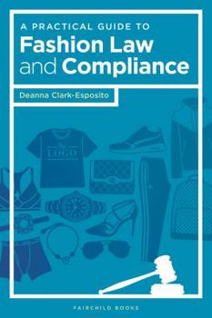 Paperback A Practical Guide to Fashion Law and Compliance Book