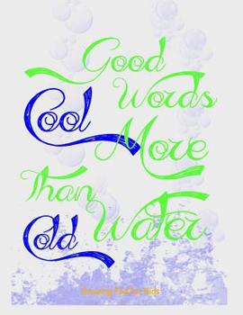 Paperback Drawing Pad For Kids: Good Words Cool More Than Cold Water Book