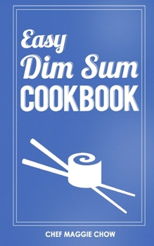 Paperback Easy Dim Sum Cookbook Book