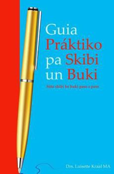 Paperback Guia Praktiko pa Skibi un Buki: Sina Skibi bo Buki Paso a Paso Book