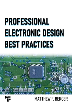 Paperback Professional Electronic Design Best Practices Book