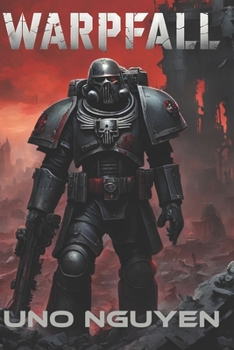 Warpfall: The Descent of a Soldier into the Chaos Beyond