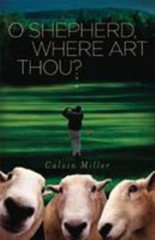Hardcover O Shepherd, Where Art Thou? Book