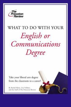 Paperback What to Do with Your English or Communications Degree Book