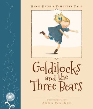 Hardcover Goldilocks and the Three Bears (Once Upon a Timeless Tale) Book
