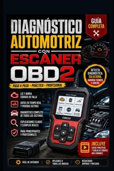 Diagnóstico Automotriz con Escáner OBD2 (Mecanica Automotriz Especializada vol 1) (Spanish Edition)