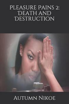 Paperback Pleasure Pains 2: Death and Destruction Book
