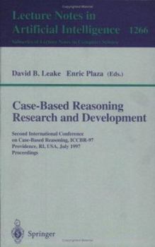 Paperback Case-Based Reasoning Research and Development: Second International Conference on Case-Based Reasoning, Iccbr-97 Providence, Ri, Usa, July 25-27, 1997 Book