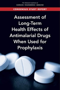 Paperback Assessment of Long-Term Health Effects of Antimalarial Drugs When Used for Prophylaxis Book