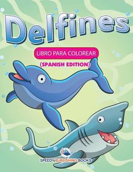 Paperback Delfines: Libro Para Colorear (Spanish Edition) [Spanish] Book