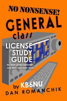 Paperback No Nonsense General Class License Study Guide: for tests given between July 2019 and June 2023 Book