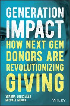 Hardcover Generation Impact: How Next Gen Donors Are Revolutionizing Giving Book