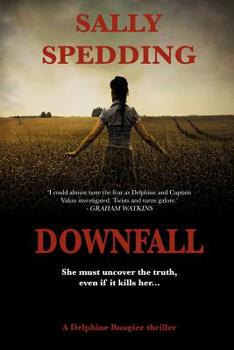 Downfall - Book #1 of the Delphine Rougier