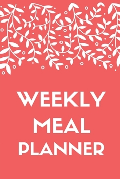 Paperback Weekly Meal Planner: 52 Weeks of Menu weekly meals for breakfast, lunch and dinner and Things To Buy Shopping List Book