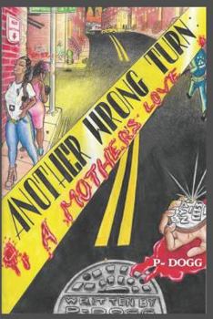 Paperback Another Wrong Turn: A Mother's Love Book