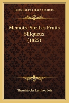 Paperback Memoire Sur Les Fruits Siliqueux (1825) [French] Book