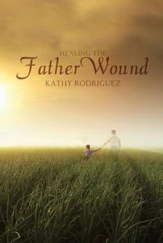 Paperback Healing the Father Wound Book