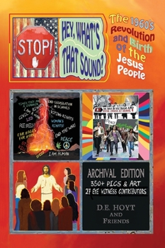 Hardcover Stop! Hey, What's That Sound?: The 1960's Revolution and The Birth of the Jesus People Book