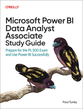 Paperback Microsoft Power Bi Data Analyst Associate Study Guide: Prepare for the Pl-300 Exam and Use Power Bi Successfully Book