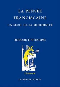 Paperback La Pensee Franciscaine. Un Seuil de la Modernite [French] Book