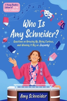 Hardcover Who Is Amy Schneider?: Questions on Growing Up, Being Curious, and Winning It Big on Jeopardy! (a Young Readers Edition of in the Form of a Q Book