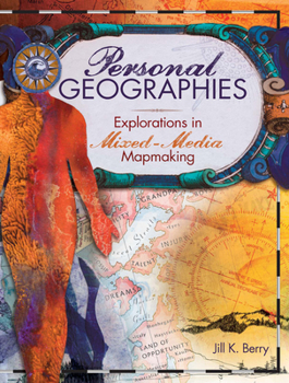 Paperback Personal Geographies: Explorations in Mixed-Media Mapmaking Book