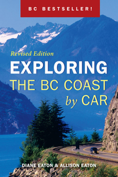 Paperback Exploring the BC Coast by Car Book
