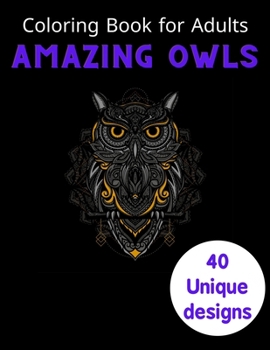 Paperback Coloring Book for Adults Amazing Owls: Amazing Owls Coloring Book with Stress Relieving Designs for Adults Relaxation Book