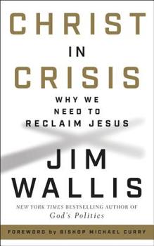 Hardcover Christ in Crisis: Why We Need to Reclaim Jesus Book