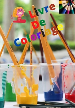 Paperback Livre de Coloriage: Couleurs Dessin Images [French] Book