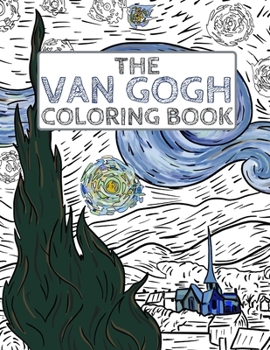 Paperback The Van Gogh Coloring Book: Color Your Own Masterpiece Book