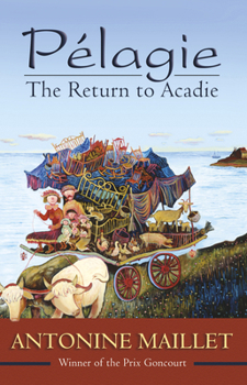 Paperback Pelagie: The Return to Acadie Book