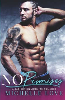 Paperback No Promises: A Bad Boy Billionaire Romance Book