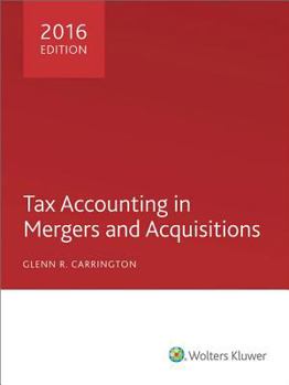 Paperback Tax Accounting in Mergers and Acquisitions 2016 Book