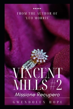 Vincent Mills #2: Missione recupero - Book #2 of the Vincent Mills