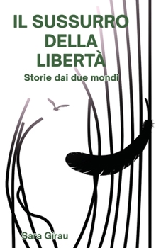 Paperback Il sussurro della libertà: Storie dai due mondi [Italian] Book