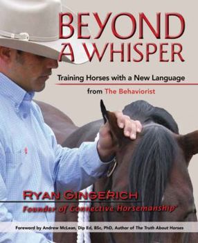 Hardcover Beyond a Whisper: Training Horses with a New Language from the Behaviorist Book