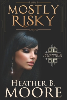 Mostly Risky - Book #3 of the Women of Ambrose Estate