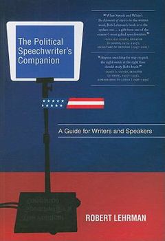 Paperback The Political Speechwriters Companion: A Guide for Speakers and Writers Book