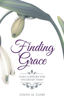 Paperback Finding Grace: Daily Comfort for Uncertain Times Book