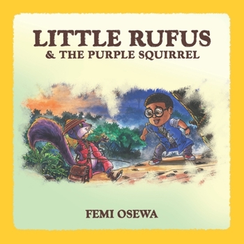 Paperback Little Rufus & The Purple Squirrel Book